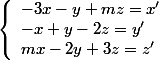  \left\{\begin{array}{l}-3x-y+mz=x'\\-x+y-2z=y'\\ mx -2y+3z=z' \end{array}\right.